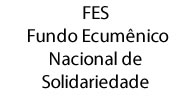 O FES esta recebendo projetos de cunho essencialmente social e que estejam de acordo com os objetivos da Campanha da Fraternidade Ecumênica